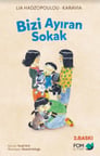 Bizi Ayıran Sokak
