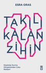 Takılı Kalan Zihin