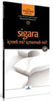 Sigara İçmeli mi, İçmemeli mi?