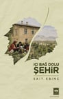 İçi Bağ Dolu Şehir