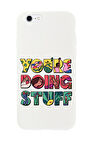 iPhone SE 2020 Uyumlu Youre Doing Stuff Desenli Premium Silikonlu Telefon Kılıfı
