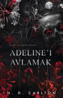 Adeline'ı Avlamak (Ciltli)