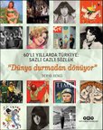 60’lı Yıllarda Türkiye: Sazlı Cazlı Sözlük - Dünya Durmadan Dönüyor