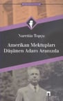 Amerikan Mektupları / Düşünen Adam Aranızda