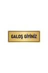 Metal Yönlendirme Levhası, Departman Kapı Isimliği Galoş Giyiniz 5x20 Cm Altın Renk