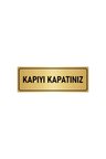 Metal Yönlendirme Levhası, Departman Kapı Isimliği Kapıyı Kapatınız 5x20 Cm Altın Renk