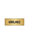 Metal Yönlendirme Levhası, Departman Kapı Isimliği Girilmez 5x20 Cm Altın Renk