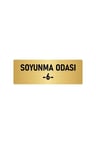 Metal Yönlendirme Levhası, Departman Kapı Isimliği Soyunma Odası 6 5x20 Cm Altın Renk