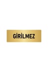 Metal Yönlendirme Levhası, Departman Kapı Isimliği Girilmez 5x20 Cm Altın Renk