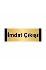 Imdat Çıkışı 10x20cm Altın Renk Metal Yönlendirme Levhası
