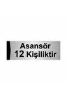 Asansör 12 Kişiliktir 5x20cm Gümüş Renk Metal Yönlendirme Levhası