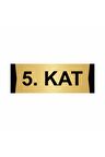 5.kat 5x20cm Altın Renk Metal Yönlendirme Levhası