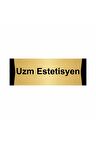 Uzm Estetisyen 7x20cm Altın Renk Metal Yönlendirme Levhası