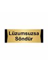 Lüzumsuzsa Söndür 10x20cm Altın Renk Metal Yönlendirme Levhası