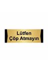 Lütfen Çöp Atmayın 7x20cm Altın Renk Metal Yönlendirme Levhası