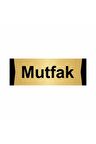 Mutfak 5x20cm Altın Renk Metal Yönlendirme Levhası