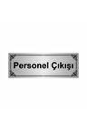 Personel Çıkışı 7x20cm Gümüş Renk Metal Yönlendirme Levhası