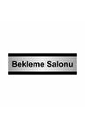 Bekleme Salonu 7x20cm Gümüş Renk Metal Yönlendirme Levhası