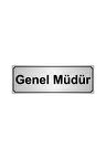 Gümüş Renk Metal Genel Müdür Yönlendirme Levhası 10cmx20cm