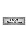 Dikkat Otomatik Kapı 7cmx20cm Metal Yönlendirme Levhasıgümüş Renk Metal