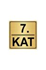 7.kat Metal Yönlendirme Levhası Altın Renk Metal