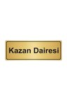 Kazan Dairesi  Yönlendirme Levhası 7cmx20cm Altın Renk Metal