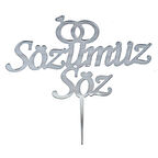 Pasta Üstü Yazısı Sözümüz Söz - Gümüş