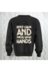 Keep Calm Baskılı Kalın Kumaş 3 İplik Yazı Baskılı Unisex Bisiklet Yaka Sweatshirt