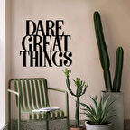 Dare Greant things Duvar Dekoru