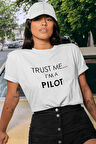 Trust Me I'm A Pilot Baskılı Eğlenceli Hediyelik Beyaz Unisex T-Shirt