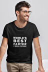 World's Best Farter I Mean Father Baskılı Eğlenceli Hediyelik Unisex T-Shirt