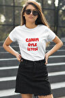 Canım Öyle İstedi Yazı Baskılı Eğlenceli Hediyelik Renkli Unisex T-Shirt