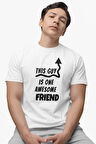 This Guy Is One Awesome Friend Baskılı Arkadaş Kanka Hediye %100 Pamuk Beyaz Tişört