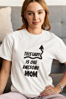 This Lady Is One Awesome Mom Baskılı Anne Doğum Günü Hediye %100 Pamuk Beyaz Tişört