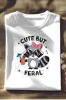 Cute But Feral Baskılı Unisex Regular Fit Pamuklu Beyaz Tişört