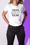 Mom Of The Year Baskılı Anneler Günü Hediyelik Beyaz %100 Pamuklu T Shirt