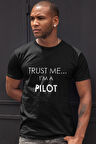 Trust Me I'm A Pilot Baskılı Eğlenceli Hediyelik Beyaz Unisex T-Shirt