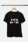 Dog Mom Baskılı Eğlenceli Hediyelik Beyaz Unisex T-Shirt
