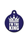 I'm The King Desenli Yuvarlak Kedi Köpek Künyesi Medium
