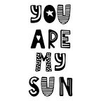 you are my sun sticker 17x17 Cm Siyah