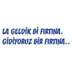 Geldik bi fırtına gidiyoruz bir fırtına sticker 17x17 Cm Mavi