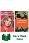 Politikada Kadın Eli + Geometri + Dünya Klasiği Hediye