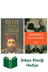 Sultan II. Abdülhamid ve Zamanı + Geometri + Dünya Klasiği Hediye