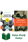 Kuantum Kuşakları + Geometri + Dünya Klasiği Hediye
