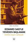 Edward Said’le Yeniden Başlamak: Entelektüel, Sürgün ve Şarkiyatçılık + Yapışkanlı Not Kağıdı