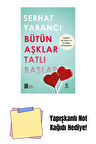 Bütün Aşklar Tatlı Başlar + Yapışkanlı Not Kağıdı