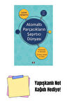 Atomaltı Parçacıkların Şaşırtıcı Dünyası + Yapışkanlı Not Kağıdı