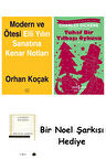 Modern ve Ötesi: Elli Yılın Sanatına Kenar Notları + Tuhaf Bir Yılbaşı Öyküsü + Bir Noel Şarkısı