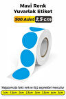 Yuvarlak Kesim Mavi Renk Etiket - 2,5cm 500 Adet