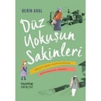 Düz Yokuşun Sakinleri: Hayatın Durağan Anları